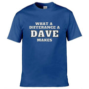Teemarkable! What A Difference a Dave Makes T-Shirt Royal Blue / Small - 86-92cm | 34-36"(Chest)
